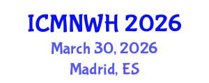 International Conference on Maternity Nursing and Women's Healthcare (ICMNWH) March 30, 2026 - Madrid, Spain