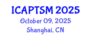 International Conference on Advanced Physical Therapy and Sports Medicine (ICAPTSM) October 09, 2025 - Shanghai, China