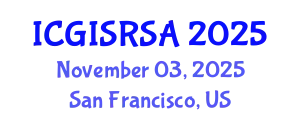 International Conference on GIS and Remote Sensing for Agriculture (ICGISRSA) November 03, 2025 - San Francisco, United States