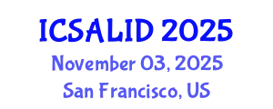 International Conference on Sustainable Architecture, Landscape and Interior Design (ICSALID) November 03, 2025 - San Francisco, United States