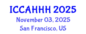 International Conference on Cultural Architecture, Humanities, History and Hermeneutics (ICCAHHH) November 03, 2025 - San Francisco, United States