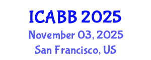International Conference on Algal Biotechnology and Biochemistry (ICABB) November 03, 2025 - San Francisco, United States