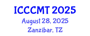 International Conference on Creative Construction Materials and Technologies (ICCCMT) August 28, 2025 - Zanzibar, Tanzania