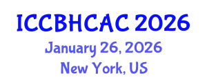 International Conference on Community-Based Health Care and Adult Care (ICCBHCAC) January 26, 2026 - New York, United States