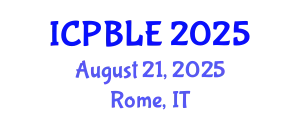 International Conference on Problem-Based Learning and Education (ICPBLE) August 21, 2025 - Rome, Italy