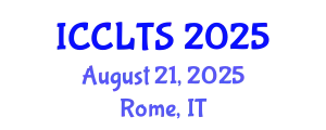International Conference on Corpus Linguistics and Translation Studies (ICCLTS) August 21, 2025 - Rome, Italy