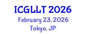 International Conference on General Linguistics and Language Teaching (ICGLLT) February 23, 2026 - Tokyo, Japan