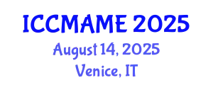 International Conference on Complex Metallic Alloys and Metallurgical Engineering (ICCMAME) August 14, 2025 - Venice, Italy