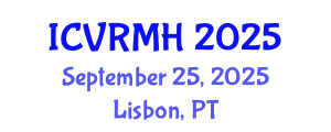International Conference on Virtual Reality in Medicine and Healthcare (ICVRMH) September 25, 2025 - Lisbon, Portugal