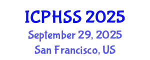 International Conference on Public Health and Social Sciences (ICPHSS) September 29, 2025 - San Francisco, United States