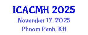 International Conference on Applied Computing in Medicine and Health (ICACMH) November 17, 2025 - Phnom Penh, Cambodia