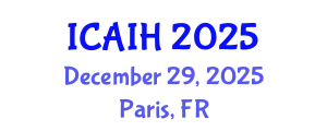 International Conference on Artificial Intelligence for Healthcare (ICAIH) December 29, 2025 - Paris, France