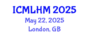 International Conference on Machine Learning for Healthcare and Medicine (ICMLHM) May 22, 2025 - London, United Kingdom