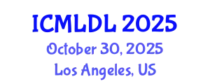 International Conference on Machine Learning and Deep Learning (ICMLDL) October 30, 2025 - Los Angeles, United States