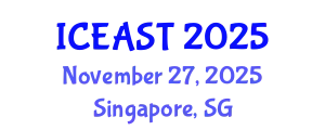 International Conference on Engineering, Applied Science and Technology (ICEAST) November 27, 2025 - Singapore, Singapore
