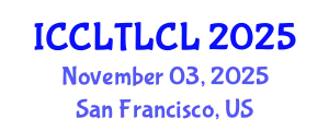 International Conference on Corpus Linguistics, Theoretical Linguistics, and Cognitive Linguistics (ICCLTLCL) November 03, 2025 - San Francisco, United States