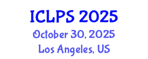 International Conference on Law and Political Science (ICLPS) October 30, 2025 - Los Angeles, United States
