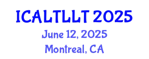 International Conference on Arabic Language Teaching and Learning, Literature and Translation (ICALTLLT) June 12, 2025 - Montreal, Canada