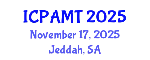 International Conference on 3D Printing and Additive Manufacturing Technology (ICPAMT) November 17, 2025 - Jeddah, Saudi Arabia