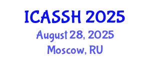 International Conference on Advances in the Social Sciences and Humanities (ICASSH) August 28, 2025 - Moscow, Russia