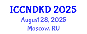International Conference on Clinical Nephrology and Diagnosis of Kidney Diseases (ICCNDKD) August 28, 2025 - Moscow, Russia