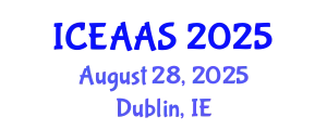 International Conference on Economic and Administrative Sciences (ICEAAS) August 28, 2025 - Dublin, Ireland