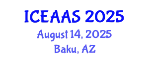 International Conference on Economic and Administrative Sciences (ICEAAS) August 14, 2025 - Baku, Azerbaijan