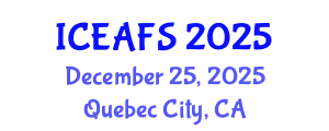 International Conference on Economic and Financial Sciences (ICEAFS) December 25, 2025 - Quebec City, Canada