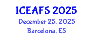 International Conference on Economic and Financial Sciences (ICEAFS) December 25, 2025 - Barcelona, Spain