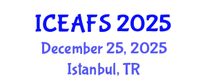 International Conference on Economic and Financial Sciences (ICEAFS) December 25, 2025 - Istanbul, Turkey