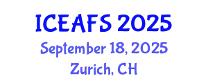 International Conference on Economic and Financial Sciences (ICEAFS) September 18, 2025 - Zurich, Switzerland