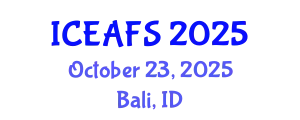 International Conference on Economic and Financial Sciences (ICEAFS) October 23, 2025 - Bali, Indonesia