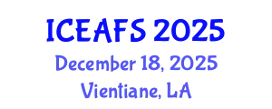 International Conference on Economic and Financial Sciences (ICEAFS) December 18, 2025 - Vientiane, Laos