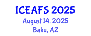 International Conference on Economic and Financial Sciences (ICEAFS) August 14, 2025 - Baku, Azerbaijan