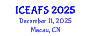International Conference on Economic and Financial Sciences (ICEAFS) December 11, 2025 - Macau, China