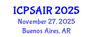 International Conference on Political Sciences and International Relations (ICPSAIR) November 27, 2025 - Buenos Aires, Argentina
