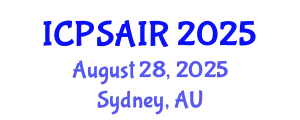 International Conference on Political Sciences and International Relations (ICPSAIR) August 28, 2025 - Sydney, Australia