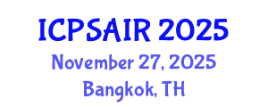 International Conference on Political Sciences and International Relations (ICPSAIR) November 27, 2025 - Bangkok, Thailand