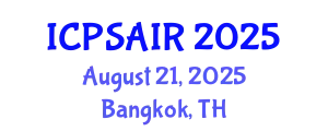 International Conference on Political Sciences and International Relations (ICPSAIR) August 21, 2025 - Bangkok, Thailand