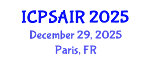International Conference on Political Sciences and International Relations (ICPSAIR) December 29, 2025 - Paris, France