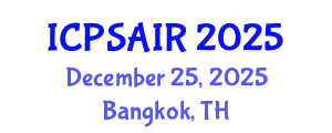 International Conference on Political Sciences and International Relations (ICPSAIR) December 25, 2025 - Bangkok, Thailand