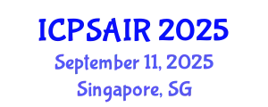 International Conference on Political Sciences and International Relations (ICPSAIR) September 11, 2025 - Singapore, Singapore