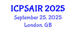 International Conference on Political Sciences and International Relations (ICPSAIR) September 25, 2025 - London, United Kingdom