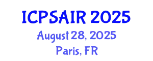 International Conference on Political Sciences and International Relations (ICPSAIR) August 28, 2025 - Paris, France