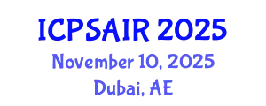 International Conference on Political Sciences and International Relations (ICPSAIR) November 10, 2025 - Dubai, United Arab Emirates