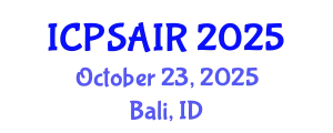 International Conference on Political Sciences and International Relations (ICPSAIR) October 23, 2025 - Bali, Indonesia