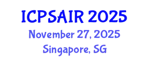 International Conference on Political Sciences and International Relations (ICPSAIR) November 27, 2025 - Singapore, Singapore
