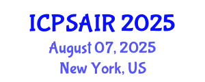 International Conference on Political Sciences and International Relations (ICPSAIR) August 07, 2025 - New York, United States