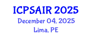International Conference on Political Sciences and International Relations (ICPSAIR) December 04, 2025 - Lima, Peru
