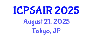 International Conference on Political Sciences and International Relations (ICPSAIR) August 21, 2025 - Tokyo, Japan